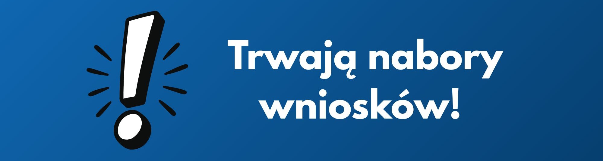 Trwają nabory wniosków!